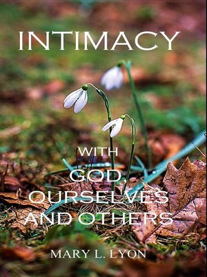 cover image of Intimacy with God, Ourselves and Others